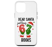 Christmas 6-7 Santa Says 67 Dear Santa Just Bring 6 7 Books Carcasa para iPhone 12 Mini