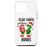 Christmas 6-7 Santa Says 67 Dear Santa Just Bring 6 7 Books Carcasa para iPhone 12 Pro MAX