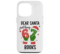 Christmas 6-7 Santa Says 67 Dear Santa Just Bring 6 7 Books Carcasa para iPhone 13 Pro