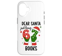 Christmas 6-7 Santa Says 67 Dear Santa Just Bring 6 7 Books Carcasa para iPhone 16