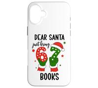 Christmas 6-7 Santa Says 67 Dear Santa Just Bring 6 7 Books Carcasa para iPhone 16 Plus