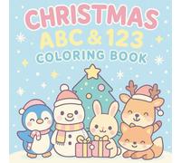 Christmas ABC & 123 Coloring Book for Ages 3-5: Fun Kawaii Christmas Alphabet & Number Coloring Pages for Preschoolers