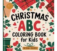 Christmas ABC Coloring Book For Kids: Early Learning + Christmas Fun for Kids