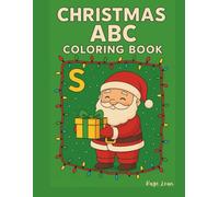Christmas ABC Coloring Book for Toddler and Kids:: Bold & Easy Christmas-themed alphabet pages to boost your child's creativity and love for art.