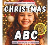 Christmas ABC: Real Photos to Celebrate the Festival: A Montessori book of holiday traditions, kindness, and wonder (The Alphabet ABC Series)