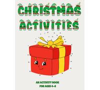 Christmas Activities: Activity Book for Kids Ages 4-8 with Coloring, Dot-to-Dot, Mazes, Spot the Difference, Word Search & Christmas Story Writing - Fun Holiday Activities