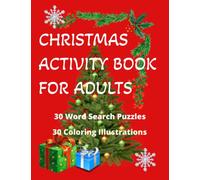 Christmas Activity Book for Adults: Fun and festive holiday coloring book with Christmas themed word searches. Enjoy challenging word searches and ... Great gifts for adults, teens and seniors.