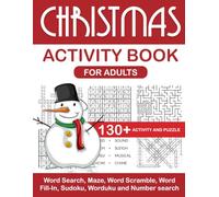Christmas Activity Book for Adults: Large Print Mixed Puzzle Activity Book Featuring Word Search, Maze, Word Scramble, Word Fill-In, Sudoku, Worduku, ... Puzzles and Activities for Adults and Seniors