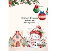 Christmas Activity Book for Children: Colouring, Mazes & Puzzles