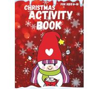 Christmas Activity Book: For Children, Girls ages 8-10 Teaching, fun pages with Christmas themes, including Santa Claus, Snowmen, Unicorns Reindeer ... for a daily Christmas activity or a gift u