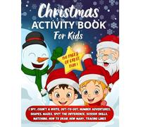 Christmas Activity Book for Kids: 150 Pages of Fun Holiday Games, Mazes, Coloring, Dot to Dot, Counting, Matching, and More for Boys and Girls Ages 4-8