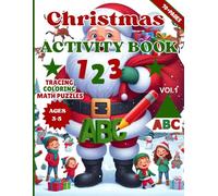 Christmas Activity Book for Kids Ages 3-5: A Fun and Educational Gift - Featuring Tracing Activities, Mazes, Math Puzzles, Coloring Pages, and Funny ... (Vol. 1) (Clever Minds Christmas Collection)