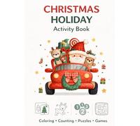 Christmas Activity Book for Kids Ages 3-5: Coloring, Counting, Dot to Dot, Mazes and Fun Holiday Learning Activities