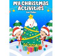 Christmas Activity Book For Kids Ages 3-7: Coloring Pages, Mazes, Word Search, Family Activities, Games Activities Book for Kids (Christmas Activity ... Fun Activities to carry out together.