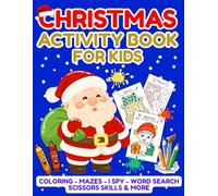 Christmas Activity Book for Kids Ages 4-6: Fun Holiday Coloring, Mazes, I Spy, Tracing & More - Educational Fun for Boys and Girls!: Keep Little Hands ... & Coloring Book Series by Silver Wisp)