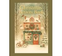 Christmas Activity Book for Kids Ages 4-8: 150+ Pages of Fun Holiday Games and Learning - I Spy, Mazes, Dot to Dot, Tracing, Counting, Coloring & Scissor Skills | Christmas Workbook for Boys & Girls