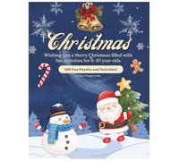 Christmas Activity Book for Kids Ages 6-10: 100 Fun Puzzles, Games & Brain Teasers for a Merry Holiday Season: Word Searches, Mazes, Jumbled Words, ... Answers Included on the Back of Each Page!