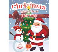 Christmas Activity Book For Kids | Ages 6-10 Years Old: Fun & Creative Activities like Christmas ABC | Shadow Matching | Christmas Maze | XMas Math | ... Scissor Skills | Find the differences & More