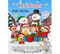 Christmas Activity Book for Kids: Ages 6-12, Mazes ★ Dot to Dot ★ Coloring ★ Sudoku ★ Letter Santa ★ Christmas Facts ★ Crosswords and Many More...