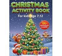 Christmas Activity Book for Kids Ages 7-12: Complete Puzzle Collection | Coloring, Sudoku, Would You Rather, Word Search, Mazes & Logic Games | Brain ... & Family | Mental Stimulation & Stress Relief