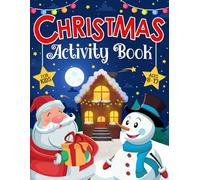 Christmas Activity Book for Kids Ages 8-12: A Fun Holiday Coloring Pages, Word Searches, Mazes, Sudoku Puzzles, and More for Boys and Girls