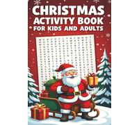 Christmas Activity Book For Kids And Adults - 90+ Well Designed Ultimate Fun Puzzles Like Word Search And Crosswords: Variety Puzzle Book Having ... Activity Puzzle Books for Kids and Adults)