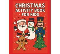 Christmas Activity Book For Kids: Big, Easy and Cute Designs for Kids (Christmas Stocking Stuffers and Gifts for Kids)