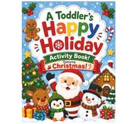 Christmas Activity Book for Kids: Coloring, Tracing, Counting, Matching & Dot Marker Holiday Activities for Preschoolers and Toddlers (Holiday Activity Books for Kids)