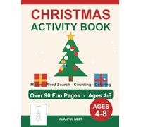 Christmas Activity Book for Kids: Over 90 Fun Pages of Mazes, Word Searches, Counting & Coloring for Kids Ages 4-8 - A Holiday Gift & Stocking Stuffer