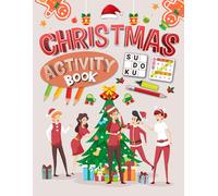 Christmas Activity Book For Teens: Mixed Activities Puzzles Book for Teenagers | Word Search, Coloring, Word Scramble, Sudoku, Mazes & More!