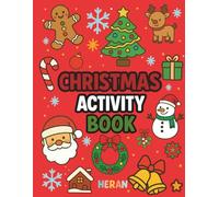 Christmas Activity Book: Fun Holiday Activities for Kids Ages 3-8: Coloring, Mazes, Spot the Differences and More! (HERAN Seasonal Books)