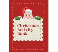 Christmas Activity Books For Children: Puzzles, Matching, Logic Games, Word Hunts and Coloring for Smart Holiday Fun