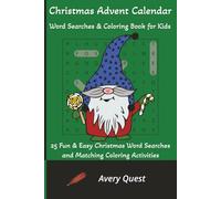 Christmas Advent Calendar Word Searches & Coloring Book for Kids: 25 Fun & Easy Christmas Word Searches and Matching Coloring Activities (HolidayPuzzles Series)