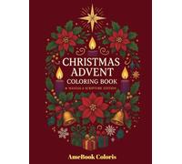 Christmas Advent Coloring Book: Mandala Scripture Edition - A 24-Day Devotional Coloring Journey with Bible Verses, Christmas Mandalas & Reflection Prompts