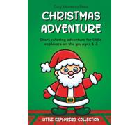 Christmas Adventure Coloring Book for Toddlers Age 1-3: Short Coloring Adventure for Little Explorers on the Go | Ages 1-3 | 6 x 9 Inches, 24 Pages | ... 1 Short Story (Little Explorers Collection)