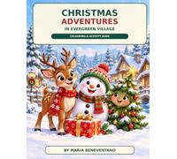 CHRISTMAS ADVENTURES IN EVERGREEN VILLAGE: Colouring and Activity Book