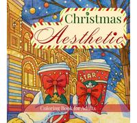 Christmas Aesthetic Coloring Book for Adults: Cozy Holiday Scenes, Cute Winter Designs & Relaxing Festive Art for Stress Relief (30 Pages)