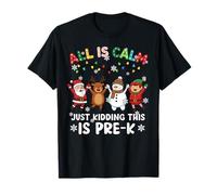 Christmas All Is Calm Just Kidding This Pre-K Teacher Xmas Camiseta