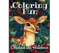 Christmas and Halloween Coloring Fun: 90+ Festive Pages for Kids