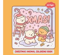 Christmas Animal Coloring Book: Cute Holiday Scenes with Animals for Kids Ages 3-8