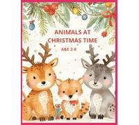 Christmas Animal Coloring Book for Kids Ages 2-8: Easy Pictures to Color for Toddlers, Preschoolers & Big Kids | Santa, Reindeer, Penguins, and More ... | Perfect Christmas Stocking Stuffer Gift