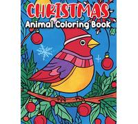 Christmas Animal Coloring Book: Over 50 Adorable Holiday Animal Illustrations Including Reindeer, Polar Bears, and Owls - Perfect Christmas Gift