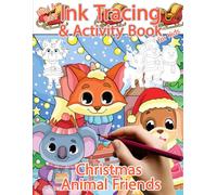 Christmas Animal Friends: Bold & Easy Ink Tracing & Activity Book for Kids: Trace, Dot to Dot, Color-by-Example