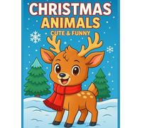 Christmas Animals Cute & Funny: holiday and winter coloring book