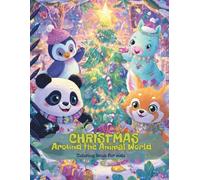 CHRISTMAS Around the Animal World: Coloring book for kids, christmas for boys and girls and all familly. 5-10 year.