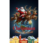 Christmas Around The World: A Festive Journey For Kids (Christmas Stories)
