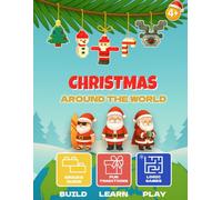 Christmas Around the World: Stories, Traditions, Fun Facts, and Hands-On Holiday Activities for Kids (World Traditions)
