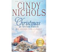Christmas at Archer Ranch Large Print Edition: 8 (Archer Family Ranch)