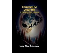 Christmas at Cedar Hill: A holiday story-book