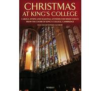 Christmas at king's college chant: Carols, Hymns and Seasonal Anthems for Mixed Voices from the Choir of King's College, Cambridge
